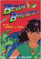 Bella Balistica and The Temple of Tikal  Frontansicht 1