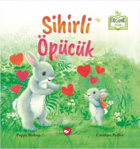 Sihirli Öpücük (Organik Kitap - Ciltli)  Frontansicht 1