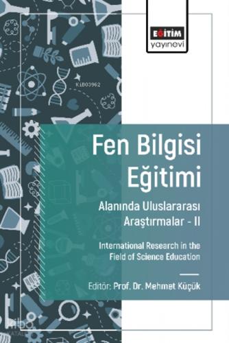 Fen Bilgisi Eğitimi Alanında Uluslararası Araştırmalar -II;International Research in the Field of Science Education  Frontansicht 1