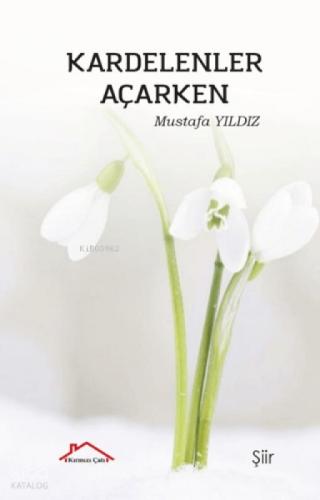 Kardelenler Açarken  Frontansicht 1