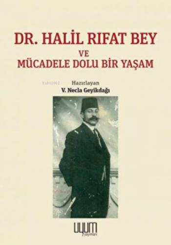 Dr. Halil Rıfat Bey ve Mücadele Dolu Bir Yaşam  Frontansicht 1
