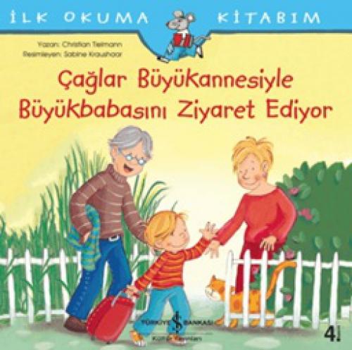 İlk Okuma Kitabım - Çaðlar Büyükannesiyle Büyükbabasını Ziyaret Ediyor  Frontansicht 1