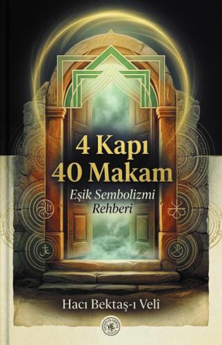 Dört Kapı Kırk Makam - Hacı Bektâş-ı Velî;Eşik Sembolizmi Rehberi  Frontansicht 1