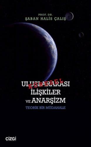 Küresel Uluslararası İlişkiler ve Anarşizm - Teorik Bir Müdahale  Frontansicht 1
