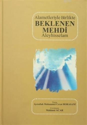 Alametleriyle Birlikte Beklenen Mehdi Aleyhisselam  Frontansicht 1