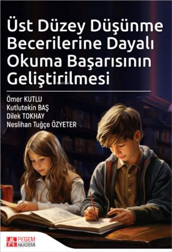 Üst Düzey Düşünme Becerilerine Dayalı Okuma Başarısının Geliştirilmesi  Frontansicht 1