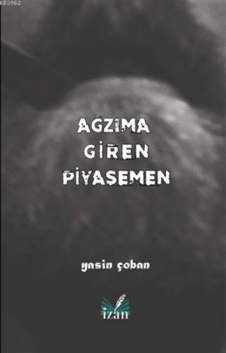 Ağzıma Giren Piyasemen  Frontansicht 1