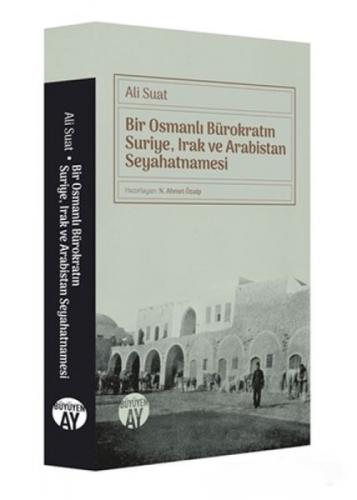 Bir Osmanlı Bürokratın Suriye, Irak ve Arabistan Seyahatnamesi  Frontansicht 1