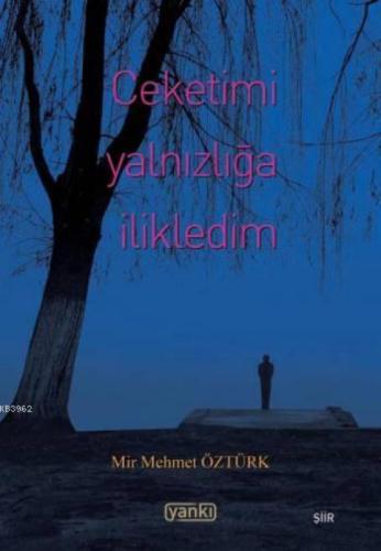 Ceketimi Yalnızlığa İlikledim  Frontansicht 1