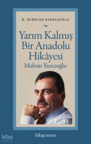 Yarım Kalmış Bir Anadolu Hikâyesi Muhsin Yazıcıoğlu  Frontansicht 1