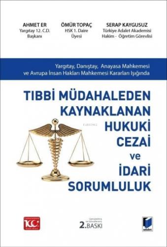 Tıbbi Müdahaleden Kaynaklanan Hukuki Cezai ve İdari Sorumluluk (Ciltli)  Frontansicht 1