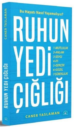 Ruhun Yedi Çıðlıðı - Bu Hayatı Nasıl Yaþamalıyız?  Frontansicht 1