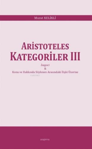 Aristoteles Kategoriler III;İsagoci - Konu ve Hakkında Söylenen Arasındaki İlişki Üzerine  Frontansicht 1