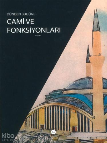 Dünden Bugüne Cami ve Fonksiyonları  Frontansicht 1