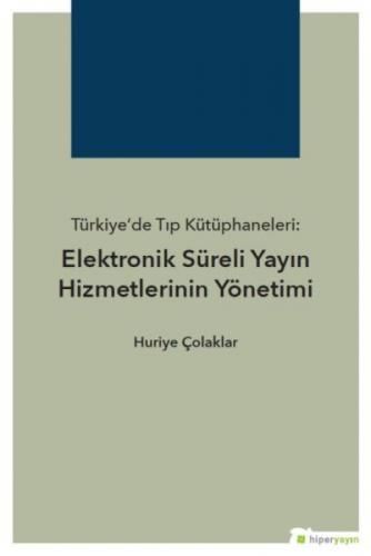 Türkiye'de Tıp Kütüphaneleri: Elektronik Süreli Yayın Hizmetlerinin Yönetimi  Frontansicht 1