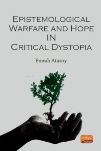 Epistemological Warfare and Hope in Critical Dystopia  Frontansicht 1