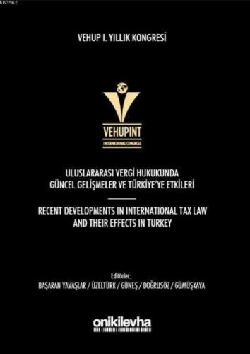 Vehup I. Yıllık Kongresi - Uluslararası Vergi Hukukunda Güncel Gelişmeler ve Türkiye'ye Etkileri  Frontansicht 1