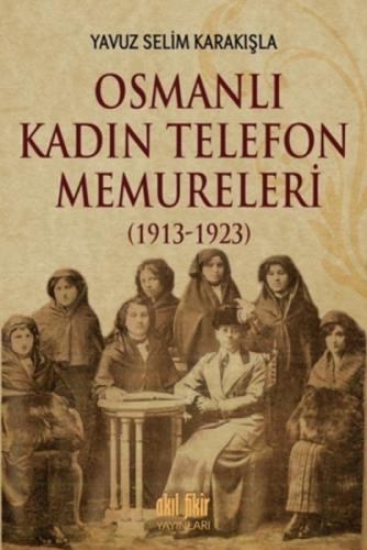 Osmanlı Kadın Telefon Memureleri (1913-1923)  Frontansicht 1