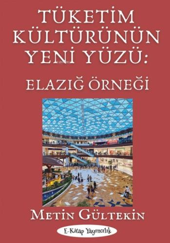 Tüketim Kültürünün Yeni Yüzü: Elazığ Örneği  Frontansicht 1
