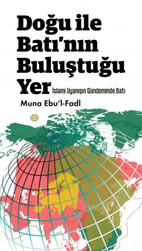Doğu İle Batı'nın Buluştuğu Yer ;İslami Uyanışın Gündeminde Batı  Frontansicht 1