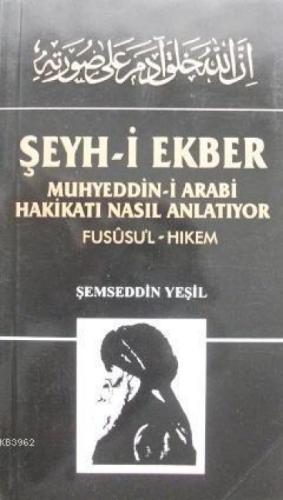 Þeyh-i Ekber Muhyiddin Arabi Hz. Hakikatı Nasıl Anlatıyor?  Frontansicht 1