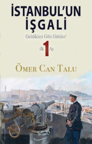 İstanbul'un İşgali - Geldikleri Gibi Gittiler! İlk 1 Ay  Frontansicht 1
