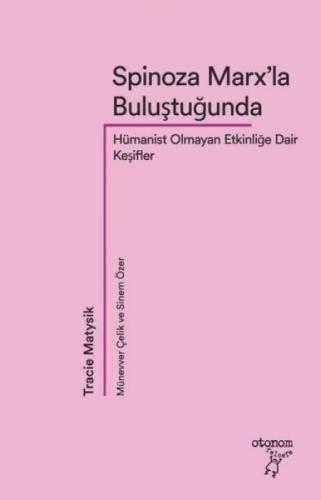 Spinoza Marx'la Buluştuğunda;Hümanist Olmayan Etkinliğe Dair Keşifler  Frontansicht 1