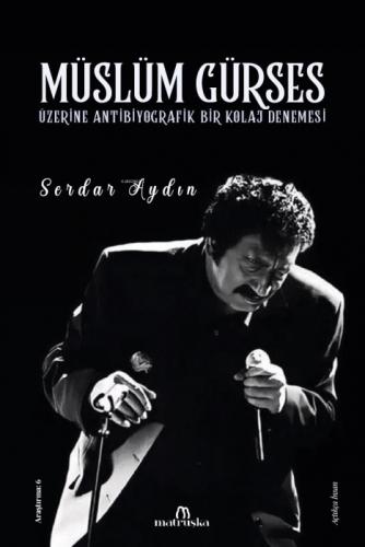 Müslüm Gürses Üzerine Antibiyografik Bir Kolaj Denemesi  Frontansicht 1