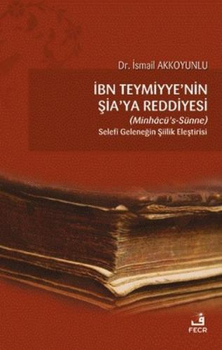 İbn Teymiyye'nin Şia'ya Reddiyesi (Minhacü's-Sünne) - Selefi Geleneğin Şiilik Eleştirisi  Frontansicht 1