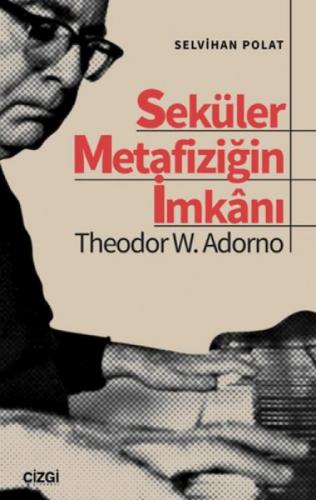 Seküler Metafiziğin İmkanı Theodor W. Adorno  Frontansicht 1