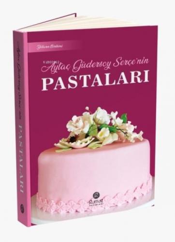 Aytaç Güdersoy Serçe'nin Pastaları - Yılların Birikimi  Frontansicht 1