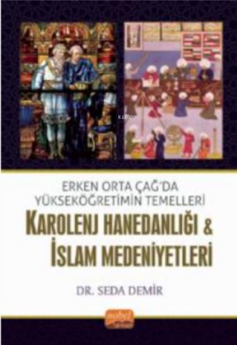Erken Orta Çağda Yükseköğretimin Temelleri: Karolenj Hanedanlığı & İslam Medeniyetleri  Frontansicht 1