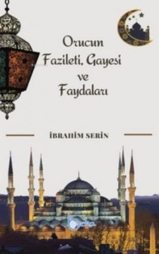 Orucun Fazileti, Gayesi ve Faydaları  Frontansicht 1