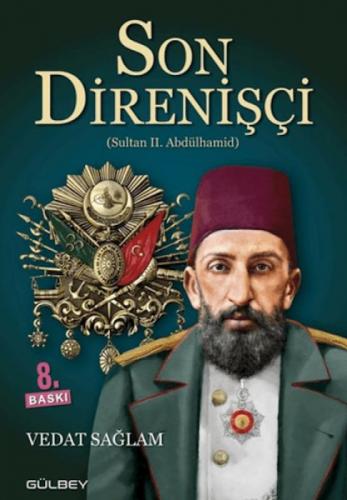 Son Direnişçi  - Sultan II. Abdülhamid  Frontansicht 1