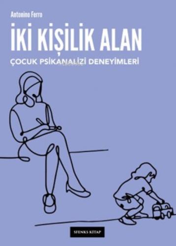 İki Kişilik Alan Çocuk Psikanalizi Deneyimleri  Frontansicht 1