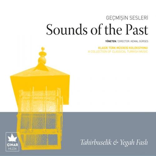 Geçmişin Sesleri - Sounds Of The Past (Tahirbuselik & Yegah Faslı)  Frontansicht 1
