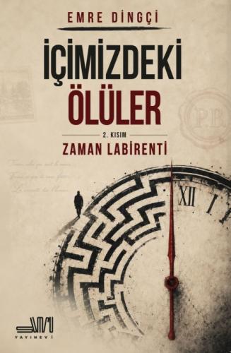 İçimizdeki Ölüler 2. Kısım: Zaman Labirenti  Frontansicht 1