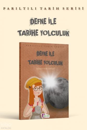 Defne İle Tarihe Yolculuk;Parıltılı Tarih Serisi  Frontansicht 1