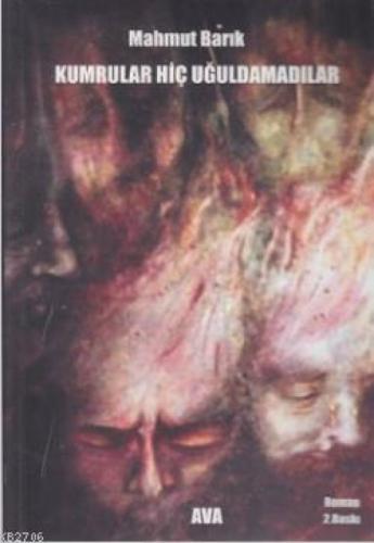 Kumrular Hiç Uğuldamadılar  Frontansicht 1