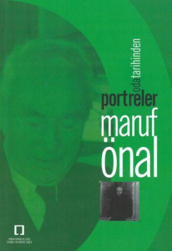 Oda Tarihinden Portreler: Maruf Önal  Frontansicht 1