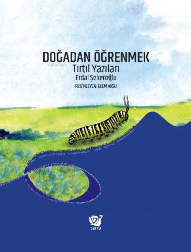 Doğadan Öğrenmek (Ciltli);Tırtıl Yazıları  Frontansicht 1