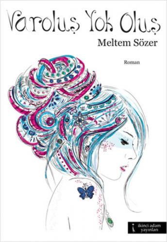 Varoluş Yok Oluş  Frontansicht 1