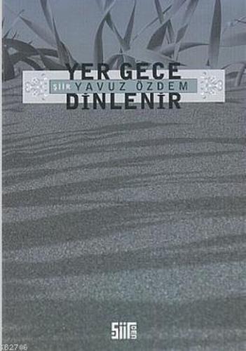 Yer Gece Dinlenir  Frontansicht 1