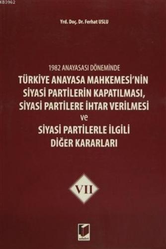 1982 Anayasası Döneminde Türkiye Anayasa Mahkemesi'nin Siyasi Partilerin Kapatılması, Siyasi Partilere İhtar Verilmesi ve Siyasi Partilerle İlgili Diğer Kararla  Frontansicht 1