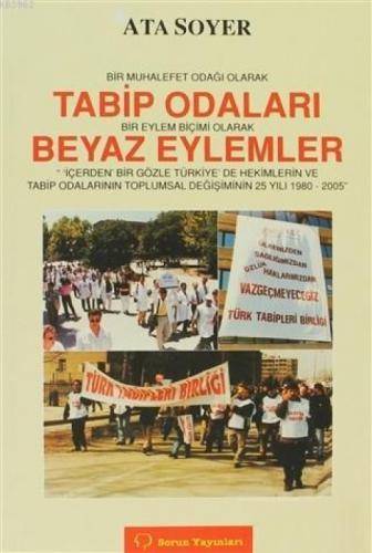Bir Muhalefet Odağı Olarak Tabip Odaları Bir Eylem Biçimi Olarak Beyaz Eylemler  Frontansicht 1
