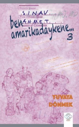Ben Amarikadaykene 3 ;Yuvaya Dönmek  Frontansicht 1