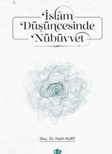 İslam Düşüncesinde Nübüvvet ;Teorik Temeller ve Çağdaş Yaklaşımlar  Frontansicht 1