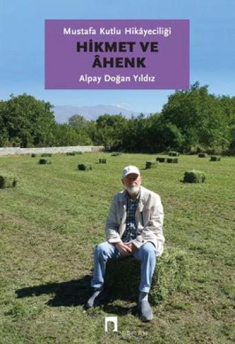 Mustafa Kutlu Hikayeciliði: Hikmet ve Ahenk  Frontansicht 1