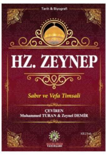 Hz. Zeynep Sabır ve Vefa Timsali  Frontansicht 1