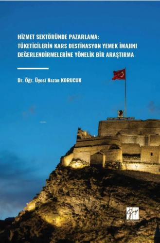Hizmet Sektöründe Pazarlama: Tüketicilerin Kars Destinasyon Yemek İmajını Değerlendirmelerine Yönelik Bir Araştırma  Frontansicht 1